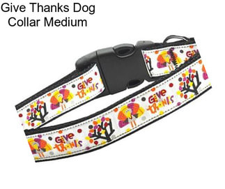 Give Thanks Dog Collar Medium