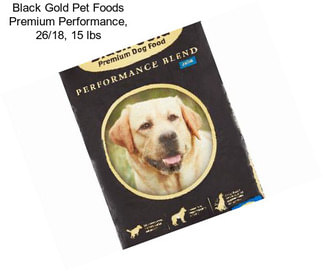 Black Gold Pet Foods Premium Performance, 26/18, 15 lbs