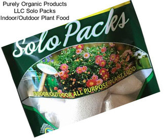 Purely Organic Products LLC Solo Packs Indoor/Outdoor Plant Food