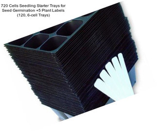 720 Cells Seedling Starter Trays for Seed Germination +5 Plant Labels (120, 6-cell Trays)