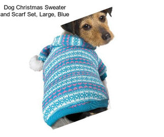Dog Christmas Sweater and Scarf Set, Large, Blue