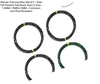 Bonsai Training Wire Set of 4 - Total 128 Feet(32 Feet Each Size) 3 Size - 1.0MM,1.5MM,2.0MM - Corrosion and Rust Resistant