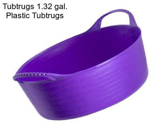 Tubtrugs 1.32 gal. Plastic Tubtrugs