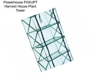 Flowerhouse FHXUPT Harvest House Plant Tower