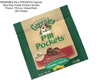 GREENIES PILL POCKETS Capsule Size Dog Treats Hickory Smoke Flavor, 15.8 oz. Value Pack (60 Treats)