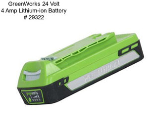 GreenWorks 24 Volt 4 Amp Lithium-ion Battery # 29322