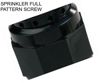 SPRINKLER FULL PATTERN SCREW