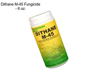 Dithane M-45 Fungicide - 6 oz.