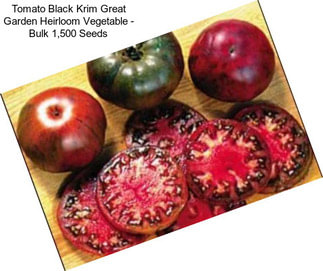 Tomato Black Krim Great Garden Heirloom Vegetable - Bulk 1,500 Seeds