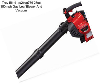 Troy Bilt 41as2bvg766 27cc 150mph Gas Leaf Blower And Vacuum