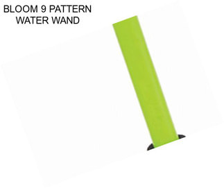 BLOOM 9 PATTERN WATER WAND