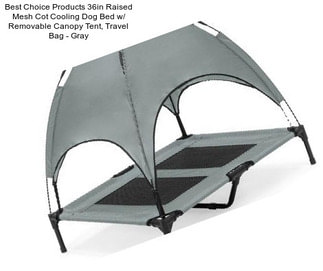 Best Choice Products 36in Raised Mesh Cot Cooling Dog Bed w/ Removable Canopy Tent, Travel Bag - Gray