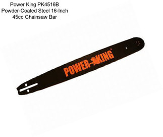 Power King PK4516B Powder-Coated Steel 16-Inch 45cc Chainsaw Bar