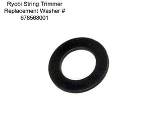 Ryobi String Trimmer Replacement Washer # 678568001