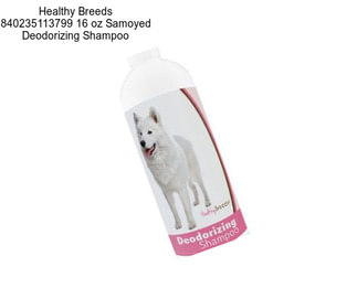 Healthy Breeds 840235113799 16 oz Samoyed Deodorizing Shampoo