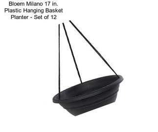 Bloem Milano 17 in. Plastic Hanging Basket Planter - Set of 12