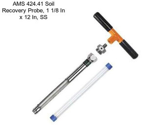 AMS 424.41 Soil Recovery Probe, 1 1/8 In x 12 In, SS