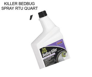 KILLER BEDBUG SPRAY RTU QUART