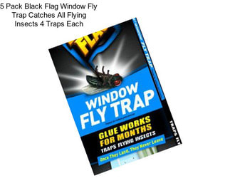 5 Pack Black Flag Window Fly Trap Catches All Flying Insects 4 Traps Each