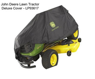 John Deere Lawn Tractor Deluxe Cover - LP93617