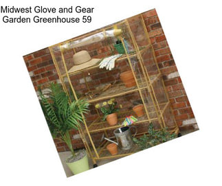 Midwest Glove and Gear Garden Greenhouse 59