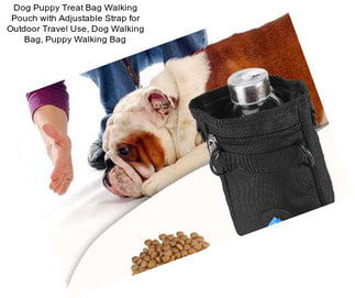 Dog Puppy Treat Bag Walking Pouch with Adjustable Strap for Outdoor Travel Use, Dog Walking Bag, Puppy Walking Bag