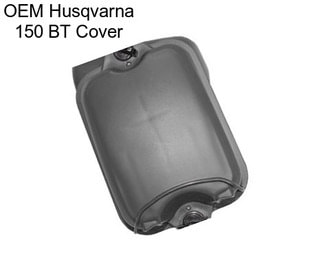 OEM Husqvarna 150 BT Cover