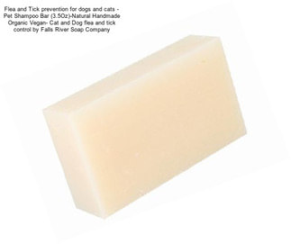 Flea and Tick prevention for dogs and cats - Pet Shampoo Bar (3.5Oz)-Natural Handmade Organic Vegan- Cat and Dog flea and tick control by Falls River Soap Company