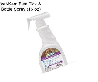 Vet-Kem Flea Tick & Bottle Spray (16 oz)