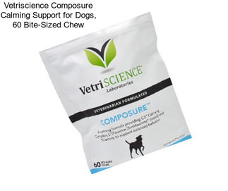 Vetriscience Composure Calming Support for Dogs, 60 Bite-Sized Chew