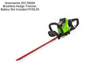 Greenworks 40V GMAX Brushless Hedge Trimmer, Battery Not Included HT40L00