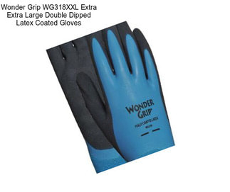 Wonder Grip WG318XXL Extra Extra Large Double Dipped Latex Coated Gloves