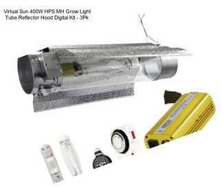 Virtual Sun 400W HPS MH Grow Light Tube Reflector Hood Digital Kit - 3Pk