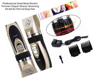 Professional Quiet Mute Electric Trimmer Clipper Shaver Grooming Kit Set for Pet Cat Dog Hair
