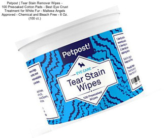 Petpost | Tear Stain Remover Wipes - 100 Presoaked Cotton Pads - Best Eye Crust Treatment for White Fur - Maltese Angels Approved - Chemical and Bleach Free - 8 Oz. (100 ct.)