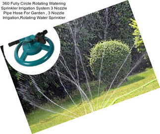 360 Fully Circle Rotating Watering Sprinkler Irrigation System 3 Nozzle Pipe Hose For Garden , 3 Nozzle Irrigation,Rotating Water Sprinkler