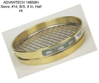 ADVANTECH 14BS8H Sieve, #14, B/S, 8 In, Half Ht