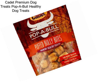 Cadet Premium Dog Treats Pop-A-Bull Healthy Dog Treats