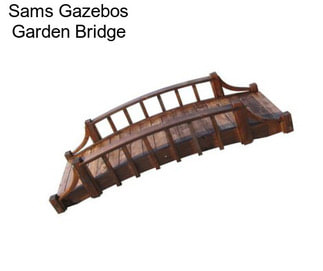 Sams Gazebos Garden Bridge