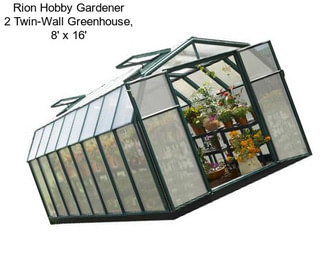 Rion Hobby Gardener 2 Twin-Wall Greenhouse, 8\' x 16\'