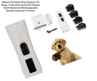 Ktaxon Pet Grooming Clippers for Dogs / Cats,Ultra Quiet Pet Clipper Kit,Professional Rechargeable Electric Dog Hair Trimmer