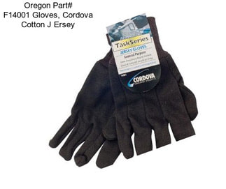 Oregon Part# F14001 Gloves, Cordova Cotton J Ersey