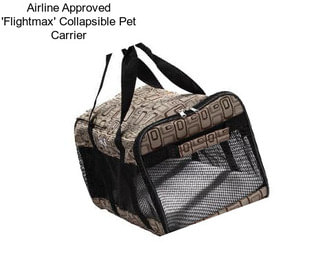 Airline Approved \'Flightmax\' Collapsible Pet Carrier