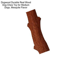 Dogwood Durable Real Wood Dog Chew Toy for Medium Dogs, Mesquite Flavor