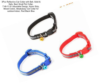 3Pcs Reflective Cat Collar with Bell, Solid & Safe, Best Small Pet Collar, 7.48\