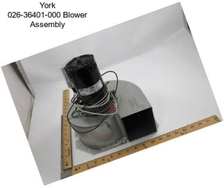 York 026-36401-000 Blower Assembly