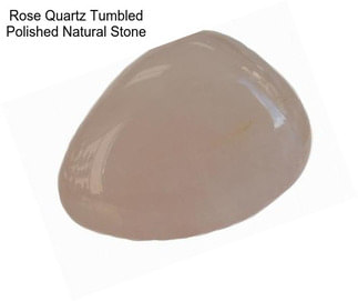 Rose Quartz Tumbled Polished Natural Stone