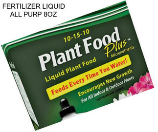 FERTILIZER LIQUID ALL PURP 8OZ