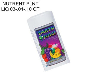 NUTRENT PLNT LIQ 03-.01-.10 QT