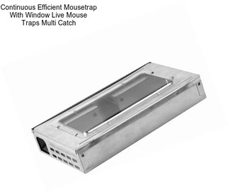 Continuous Efficient Mousetrap With Window Live Mouse Traps Multi Catch